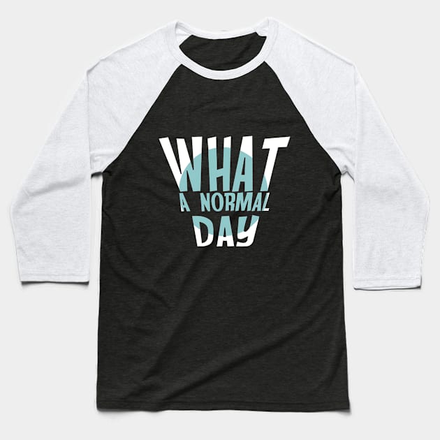 what a normal day I back to school meme Baseball T-Shirt by mo_allashram